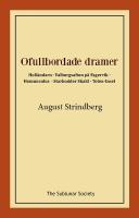 Ofullbordade dramer / Holl&auml;ndarn &middot; Valborgsafton p&aring; Fagervik &middot; Homunculus &middot; Starkodder Skald &middot; Toten-Insel