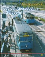 Jag och sp&aring;rv&auml;gen i G&ouml;teborg
