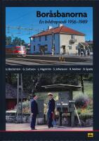 Bor&aring;sbanorna : en bildrapsodi 1956-1989