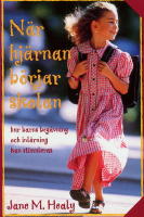 N&auml;r hj&auml;rnan b&ouml;rjar skolan : hur barns beg&aring;vning och inl&auml;rning kan stimuleras