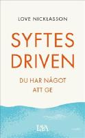 Syftesdriven : du har något att ge