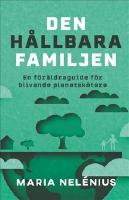 Den h&aring;llbara familjen : en f&ouml;r&auml;ldraguide f&ouml;r blivande planetsk&ouml;tare