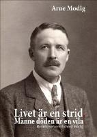 Livet &auml;r en strid : m&aring;nne d&ouml;den &auml;r en vila