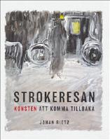 Strokeresan : konsten att komma tillbaka