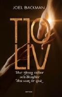 Tio liv : hur Jesus m&ouml;ter och bem&ouml;ter den som &auml;r sjuk