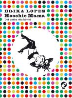 Hoochie mama : det andra vita k&ouml;ttet