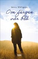 Om f&auml;rgen var bl&aring;