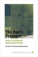 The Past´s Presence : Essays on the Historicity of Philosophical Thinking
