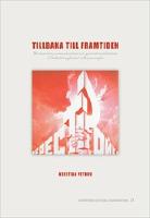 Tillbaka till framtiden : modernitet, postmodernitet och generationsidentitet i Gorbačevs glasnost' och perestrojka