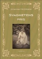 Svaghetens pris : En ber&auml;ttelse om Vera och det vi aldrig talade med varandra om