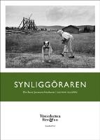 Synligg&ouml;raren : Om Sune Jonssons fotokonst