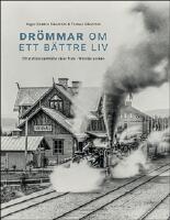 Drömmar om ett bättre liv : Ett stationssamhälle växer fram i Wännäs socken