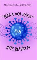 "N&auml;ra och k&auml;ra" ska inte besv&auml;ra