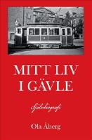 Mitt liv i G&auml;vle