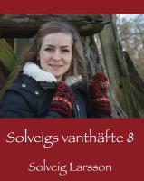 Solveigs vanth&auml;fte 8