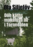D&ouml;h k&auml;ths makal&ouml;sa liv i Tornedalen