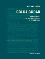 Dolda gudar : en bok om allt som inte g&aring;r f&ouml;rlorat i en &ouml;vers&auml;ttning