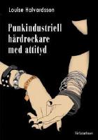 Punkindustriell h&aring;rdrockare med attityd