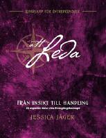 Att leda : fr&aring;n insikt till handling