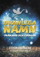 Ovanliga namn fr&aring;n n&auml;r och fj&auml;rran