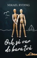 Och s&aring; var de bara tv&aring;