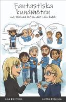 Fantastiska kundm&ouml;ten : g&ouml;r skillnad f&ouml;r kunder i din butik