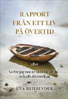 Rapport fr&aring;n ett liv p&aring; &ouml;vertid