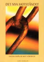 Det nya motst&aring;ndet - om regnb&aring;gar mot f&ouml;rtryck