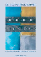 Det slutna folkhemmet-om etniska klyftor och bl&aring;gul sj&auml;lvbild