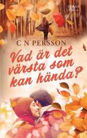 Vad &auml;r det v&auml;rsta som kan h&auml;nda?
