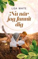 Nu n&auml;r jag funnit dig