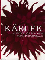K&auml;rlek : handbok f&ouml;r &auml;lskande och andra drabbade