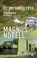 En personlig resa : fr&aring;n Afghanistan till Marocko