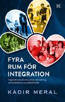 Fyra rum för integration : inspirationsbok om lyckad inkludering och etablering av utrikesfödda