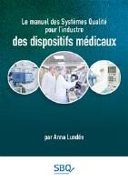 Le manuel des Syst&egrave;mes Qualit&eacute; pour l&rsquo;industrie des dispositifs m&eacute;dicaux