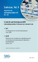 EudraLex, Vol. 4, Regelverket f&ouml;r  l&auml;kemedelsprodukter i EU (EU GMP Guide Part I EN/SV)