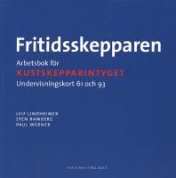 Fritidsskepparen. Arbetsbok : Arbetsbok f&ouml;r kustskepparintyget