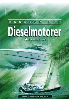 Handbok f&ouml;r dieselmotorer : expertkunskaper och tips