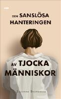 Den sansl&ouml;sa hanteringen av tjocka m&auml;nniskor
