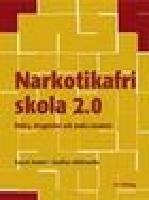 Narkotikafri skola 2.0 : policy, drogtester och andra insatser