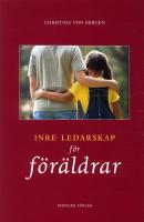 Inre ledarskap f&ouml;r f&ouml;r&auml;ldrar