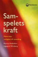 Samspelets kraft : Marte meo - m&ouml;jlighet till utveckling