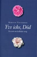 Yvs icke, d&ouml;d. En ess&auml; om kollektiv sorg