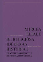 De religi&ouml;sa id&eacute;ernas historia 3, Fr&aring;n Muhammed till reformationstiden