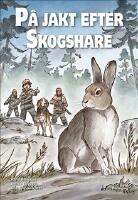 P&aring; jakt efter skogshare
