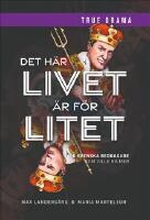 Det h&auml;r livet &auml;r f&ouml;r litet : 9 svenska bedragare som ville ha mer