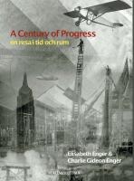 A Century of Progress - en resa i tid och rum