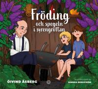 Fr&ouml;ding och spegeln i syrengrottan
