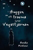 I skuggan av ett trauma lyser Vegastj&auml;rnan