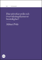 Hur p&aring;verkar polis och &ouml;vervakningskameror brottslighet?
